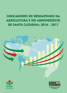 Indicadores de desempenho da agropecuária e do agronegócio de Santa Catarina – 2016-2017